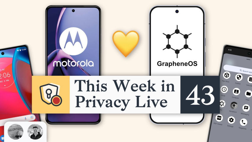 GrapheneOS has a Hardware Partner! | This Week in Privacy #43 (Mar 6, 2026)