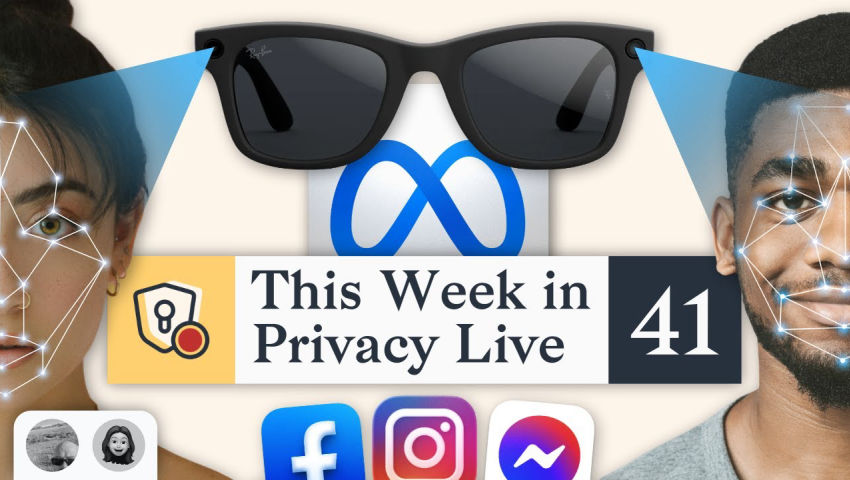 Meta's Smart Glasses Just Got Creepier.. | This Week in Privacy #41 (Feb 20, 2026)