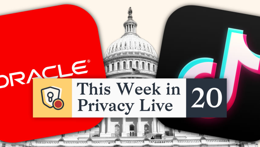 Who Really Owns Your TikTok Data Now? | This Week in Privacy #20